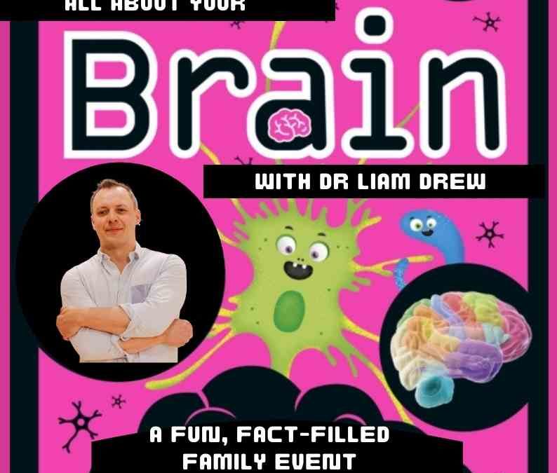 All About Your Brain – A Fun, Family Science Event!