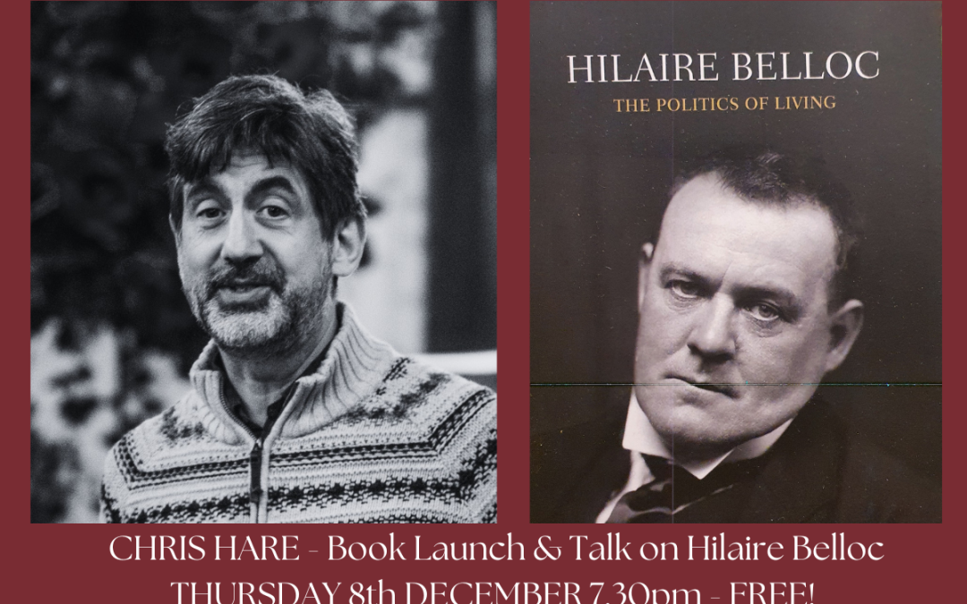 Chris Hare Book Launch – Hilaire Belloc & The Politics of Living