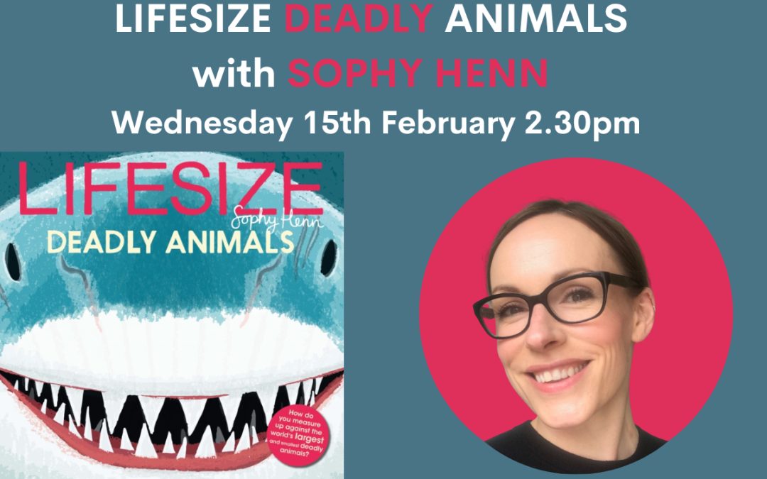 Lifesize Deadly Animals with Sophy Henn