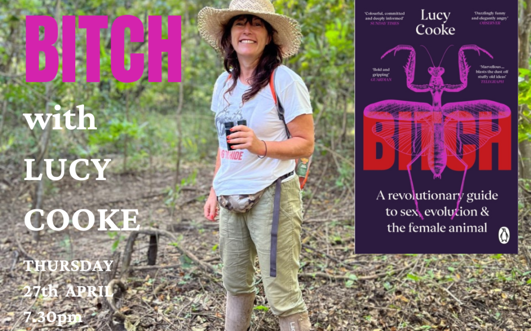 BITCH: On the Female of the Species with Lucy Cooke