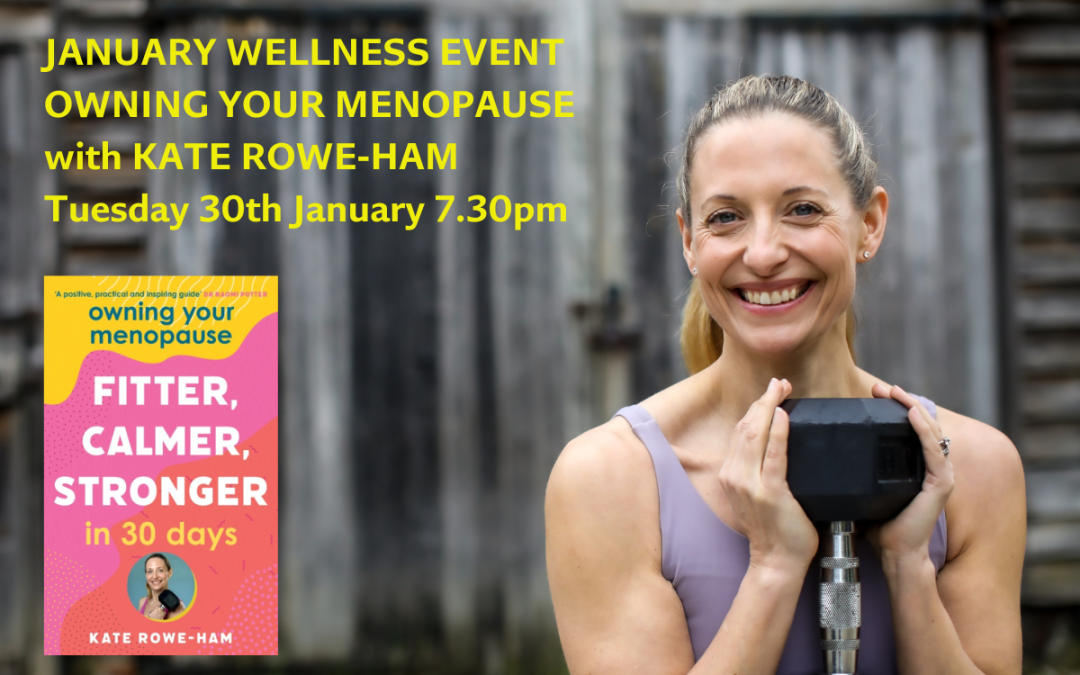 January Wellness Event – Owning Your Menopause with Kate Rowe-Ham