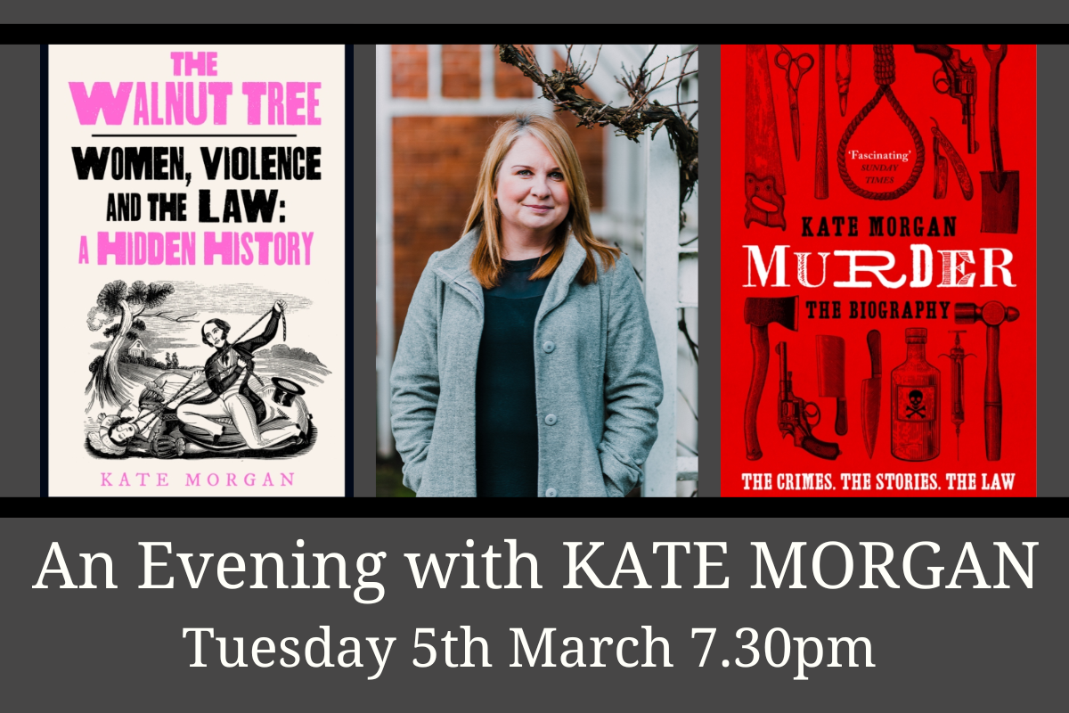 An Evening with Kate Morgan on the Hidden History of Women, Violence & the Law
