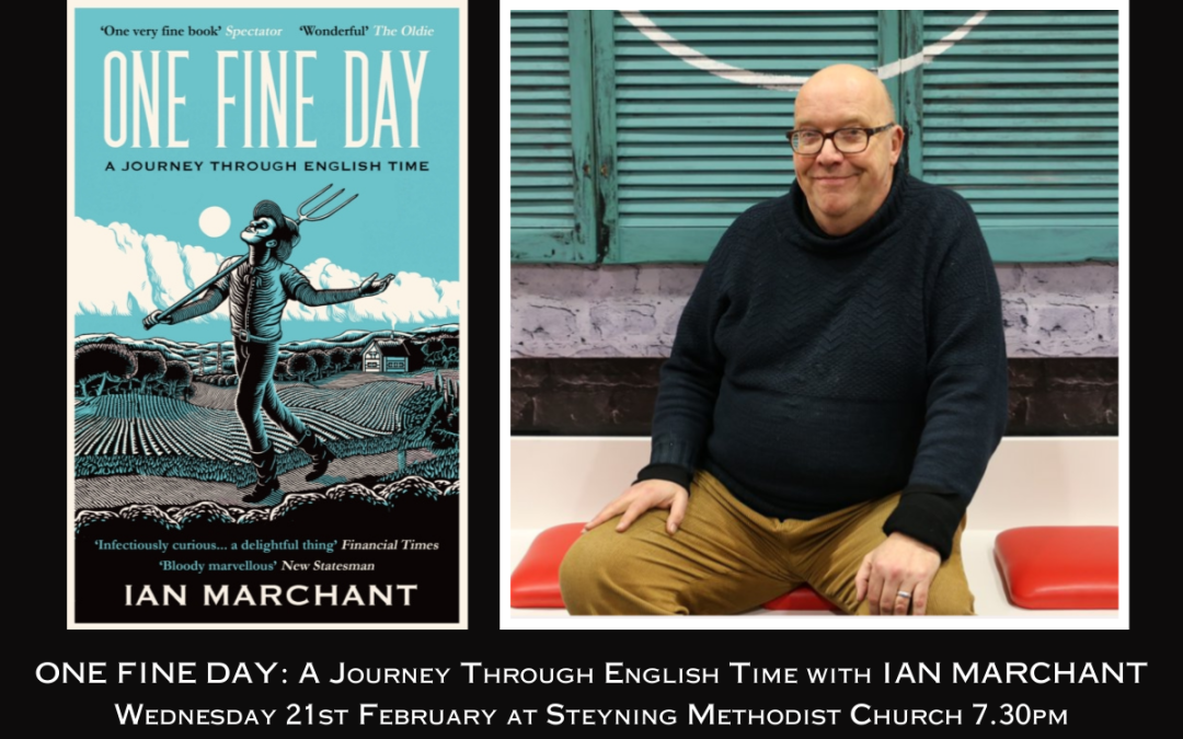 ONE FINE DAY: A Journey Through English Time with Ian Marchant