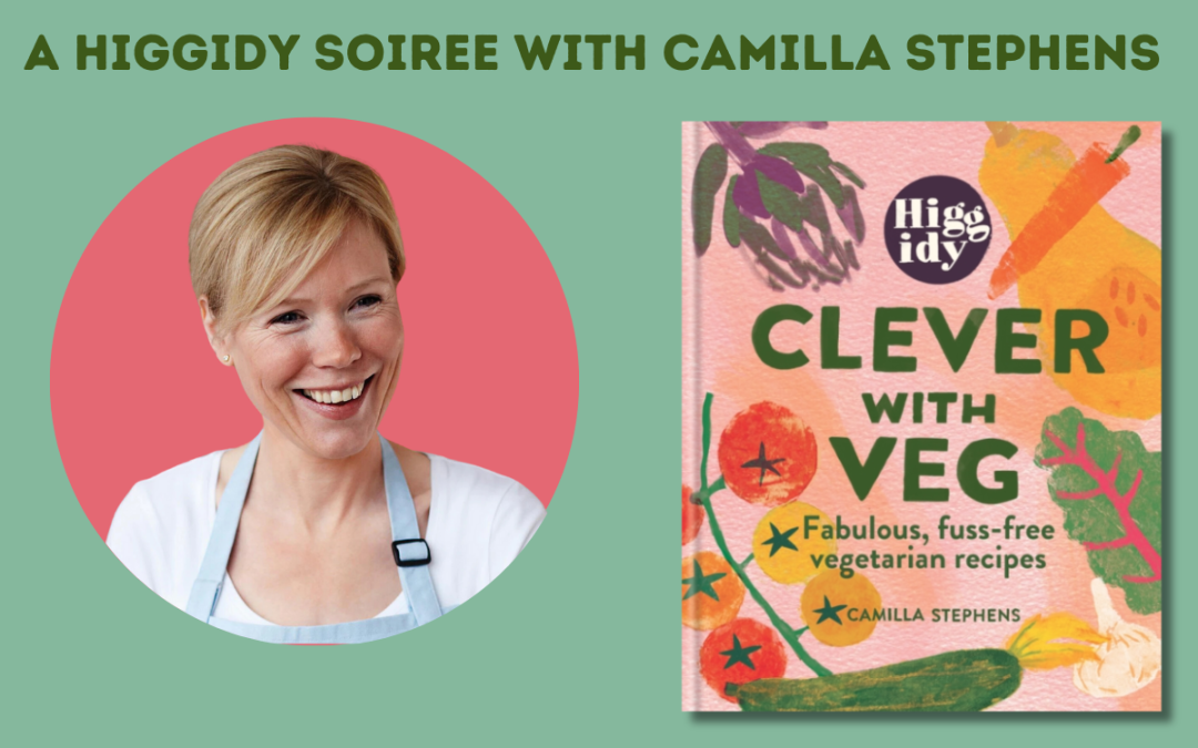 A Higgidy Soiree with Camilla Stephens