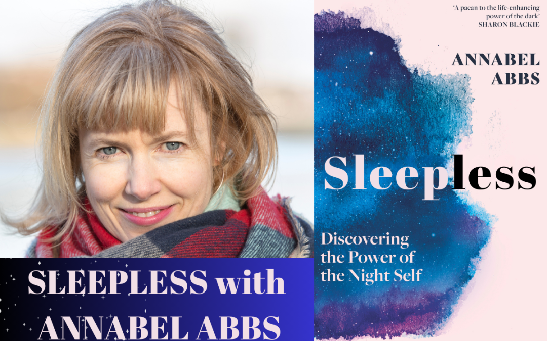 SLEEPLESS: Discovering the Power of the Night Self with ANNABEL ABBS