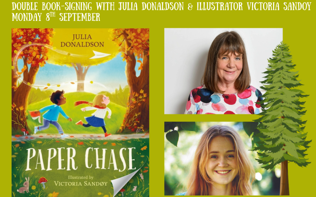 Double Book-Signing with Julia Donaldson & Victoria Sandøy for PAPER CHASE