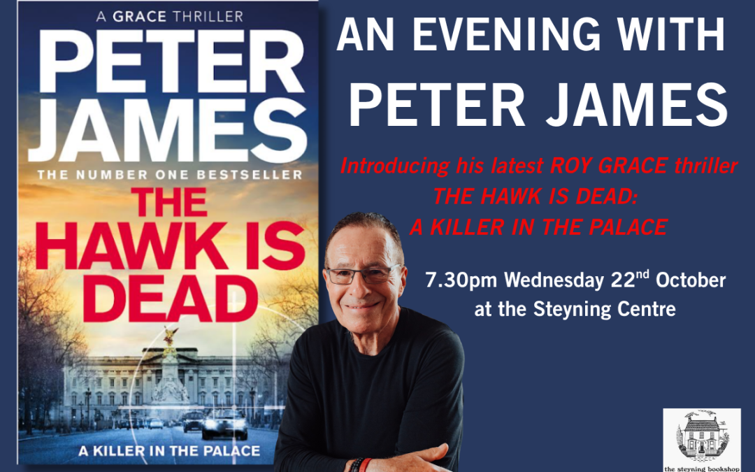An Evening with PETER JAMES for The Hawk is Dead – the new Roy Grace thriller!