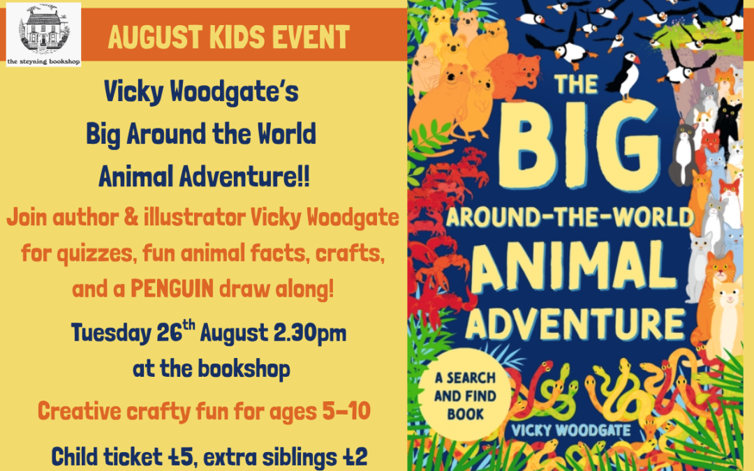 Kids Event: Vicky Woodgate’s BIG, AROUND THE WORLD ANIMAL ADVENTURE