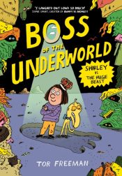 Boss of the Underworld 2: Shirley vs the Huge Beast