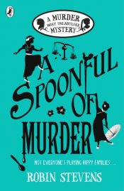 A Spoonful of Murder: A Murder Most Unladylike Mystery
