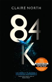 84K : 'An eerily plausible dystopian masterpiece' Emily St John Mandel