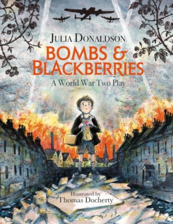 Bombs and Blackberries : A World War Two Play
