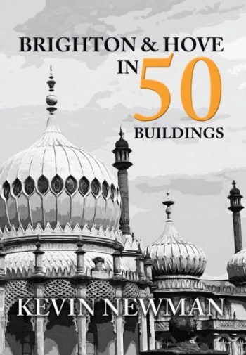 Brighton and Hove in 50 Buildings
