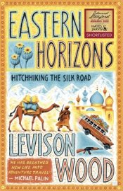 Eastern Horizons : Shortlisted for the 2018 Edward Stanford Award