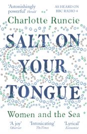 Salt On Your Tongue : Women and the Sea