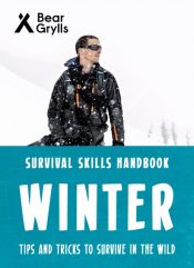 Bear Grylls Survival Skills: Winter