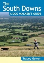 The South Downs A Dog Walker's Guide (20 Dog Walks)