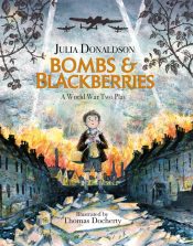 Bombs and Blackberries - A second World War Play by Julia Donaldson