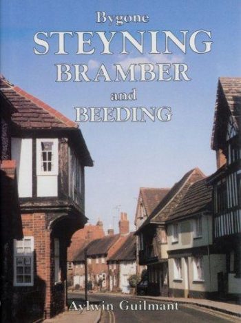 Bygone Steyning Bramber and Beeding