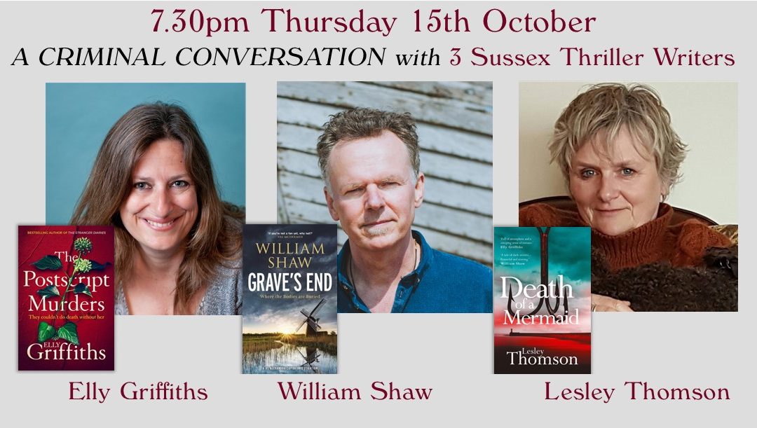 A Criminal Conversation with Elly Griffiths, William Shaw & Lesley Thomson