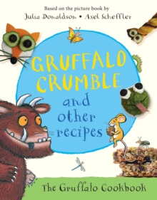 Gruffalo Crumble and other Recipes