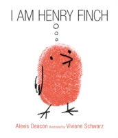 I Am Henry Finch by Alexis Deacon & Viviane Schwartz