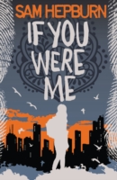 if you were me by Sam Hepburn